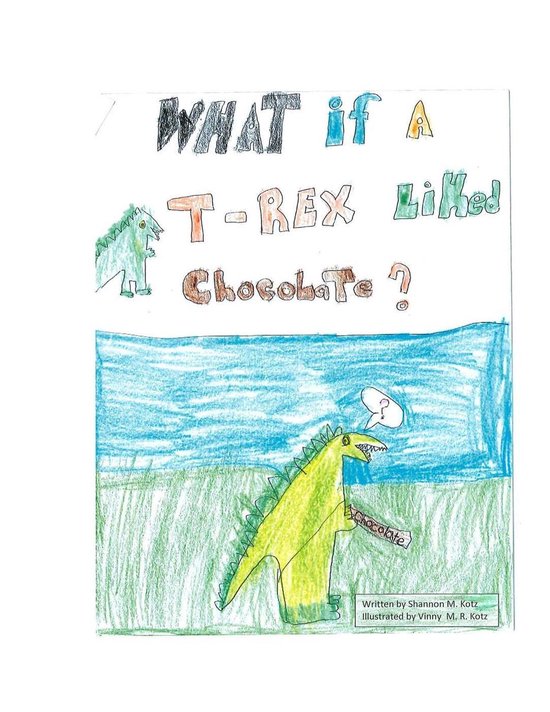 What if a T-Rex Liked Chocolate - cover