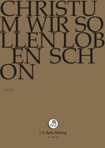 Chor & Orchester Der J.S. Bach-Stiftung, Rudolf Lutz - Bach: Christum Wir Sollen Loben (DVD)