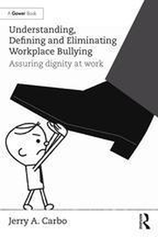 Understanding, Defining and Eliminating Workplace Bullying - cover