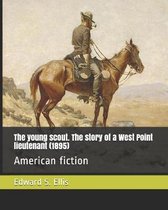 The Young Scout. the Story of a West Point Lieutenant (1895)