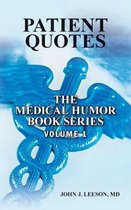 Patient Quotes the Medical Humor Book Series