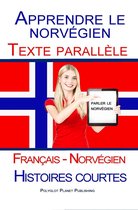 Apprendre le norvégien - Texte parallèle - Histoires courtes (Français - Norvégien)