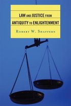 Law and Justice from Antiquity to Enlightenment