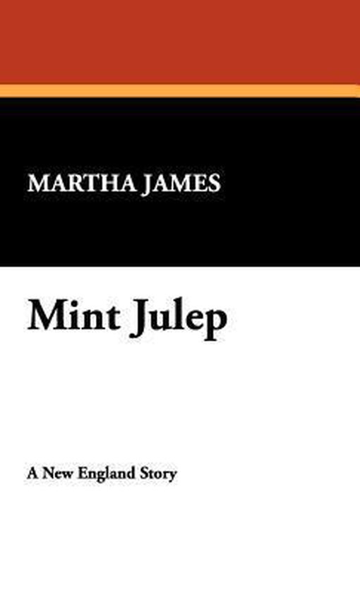 Mint Julep, Martha James 9781434489333 Boeken