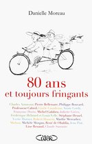 Omslag 80 ans et toujours fringants!
