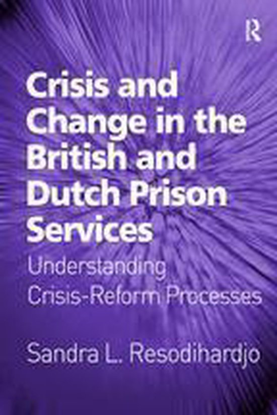 Crisis and Change in the British and Dutch Prison Services - cover