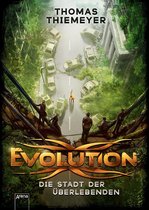 Evolution-Trilogie 1 - Evolution (1). Die Stadt der Überlebenden