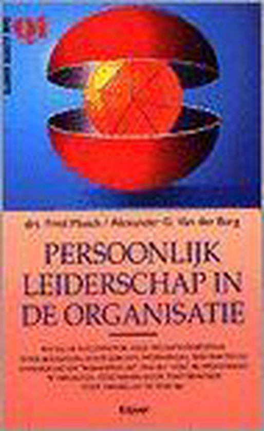 Persoonlijk leiderschap in de orga-nisatie (kluwer quality info)