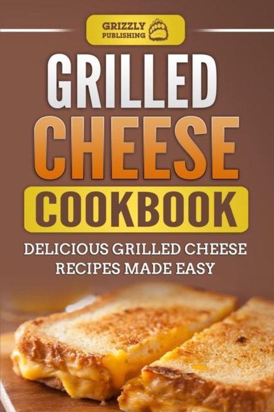 Grilled Cheese Cookbook - cover