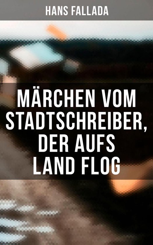 Märchen vom Stadtschreiber, der aufs Land flog - cover
