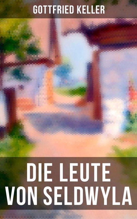 Die Leute von Seldwyla (Gesamtausgabe in 2 Bänden) - cover