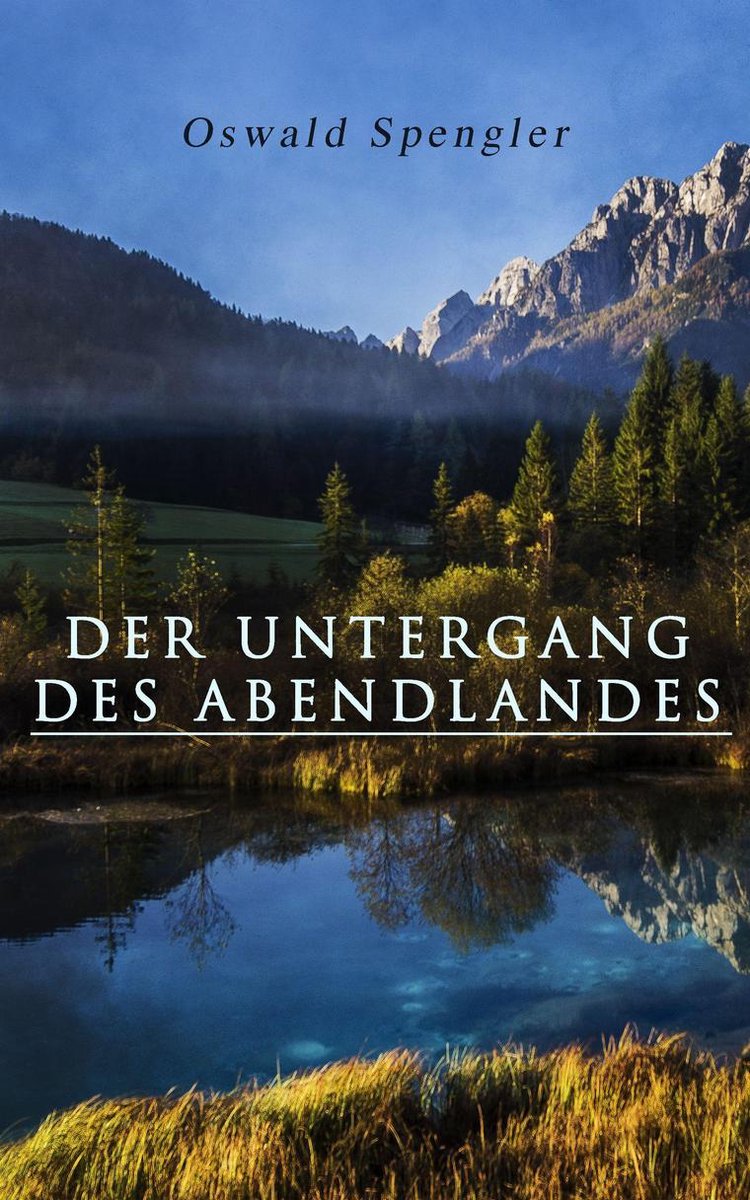 Der Untergang des Abendlandes (ebook), Oswald Spengler 9788026893325 Boeken Der Untergang des Abendlandes (ebook), Oswald Spengler 9788026893325 Boeken