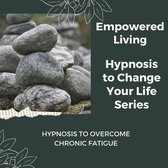 Hypnosis to Overcome Chronic Fatigue