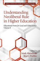 Critical Constructions: Studies on Education and Society - Understanding Neoliberal Rule in Higher Education