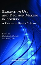 Evaluation and Society - Evaluation Use and Decision-Making in Society