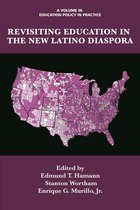 Education Policy in Practice: Critical Cultural Studies - Revisiting Education in the New Latino Diaspora