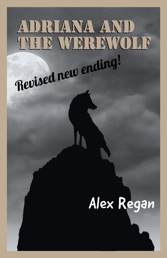 Adriana and the Werewolf (ebook), Alex Regan | 9780463974704 | Boeken ...