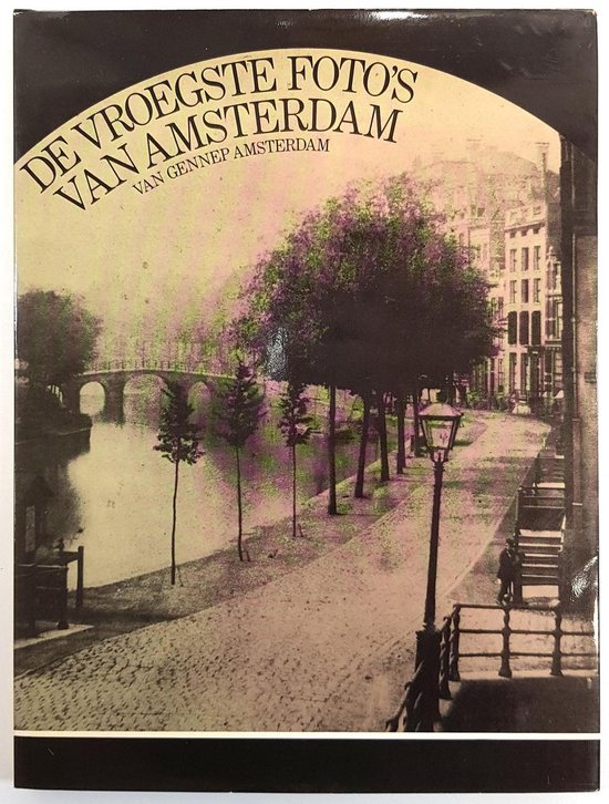 9789060122402 - De vroegste foto's van Amsterdam