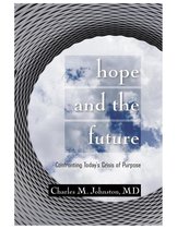 Hope and the Future: Confronting Today's Crisis of Purpose