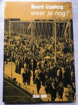 Noor Limburg weet je nog ? 1955-1960 (Fotoboek)