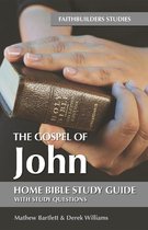 Faithbuilders Bible Studies 43 - The Gospel of John