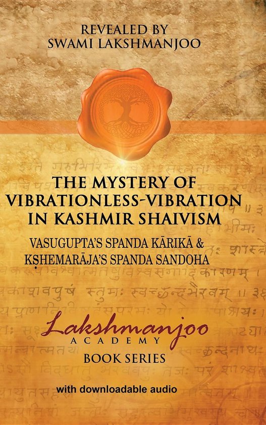 The Mystery of Vibrationless-Vibration in Kashmir Shaivism