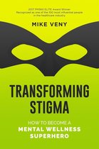 Transforming Stigma: How to Become a Mental Wellness Superhero