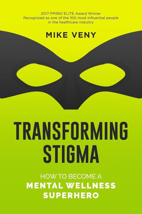 Transforming Stigma: How to Become a Mental Wellness Superhe ... - cover