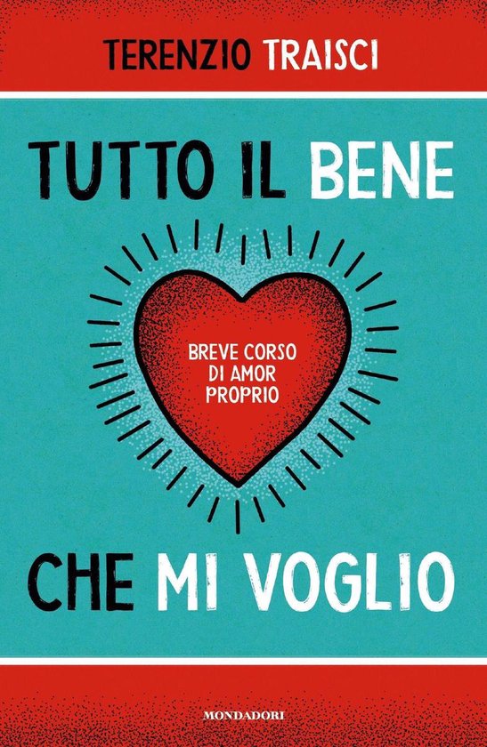 Tutto il bene che mi voglio (ebook), Terenzio Traisci 9788852098956 Boeken