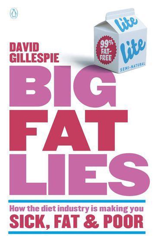Big Fat Lies: How the diet industry is making you sick, fat  ... - cover