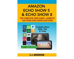 Alexa & Echo Show Setup 1 - Amazon Echo Show 5 & Echo Show 8 - The Complete User Guide