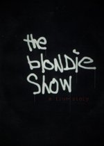 The Blondie Show - A True Story (Import)
