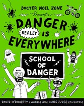Danger Is Everywhere 3 - Danger Really is Everywhere: School of Danger (Danger is Everywhere 3)