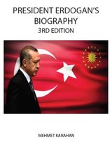 President Erdogan's Biography (3rd Edition)