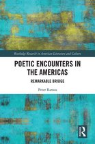 Routledge Research in American Literature and Culture - Poetic Encounters in the Americas