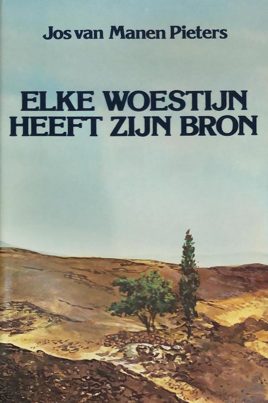 Elke woestyn heeft zyn bron - cover