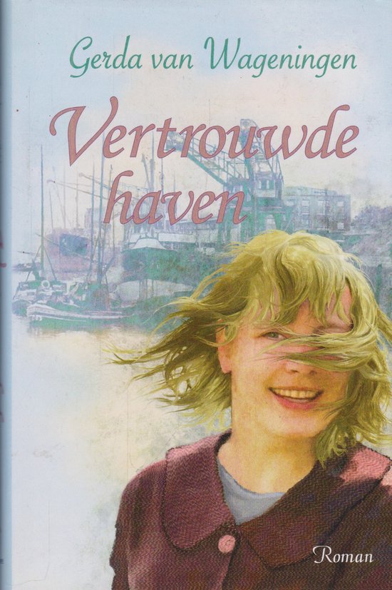 Cover van het boek 'Vertrouwde haven' van Gerda van Wageningen