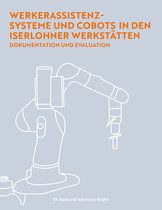 Werkerassistenzsysteme und Cobots in den Iserlohner Werkstätten