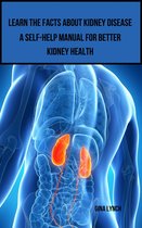 Learn the Facts about Kidney Disease