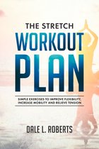 The Stretch Workout Plan