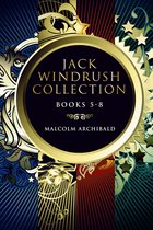 Jack Windrush - Jack Windrush Collection - Books 5-8