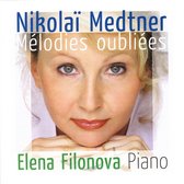 Elena Filonova - Medtner: Mélodies Oubliées (CD)