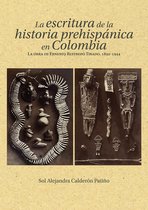 Ciencias Humanas - La escritura de la historia prehispánica en Colombia