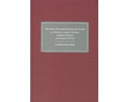 Narrative Deconstructions of Gender in Works by Audrey Thomas, Daphne Marlatt, and Louise Erdrich