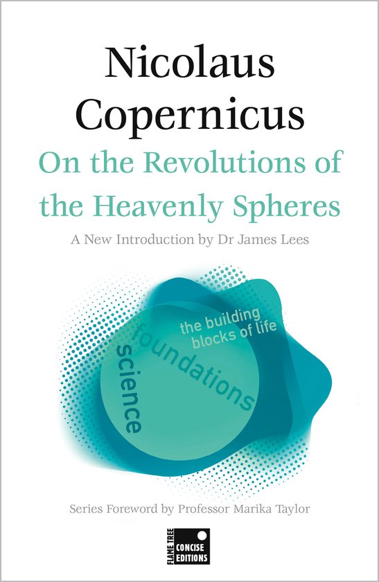 Boek 'Nicolaus Copernicus On the Revolutions of the Heavenly Spheres' met een turquoise abstract ontwerp en de tekst 'foundations science the building blocks of life'.