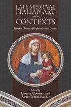 Boydell Studies in Medieval Art and Architecture- Late Medieval Italian Art and its Contexts