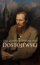 Die größten Romane von Dostojewski