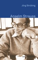 Klassiker der Wissenssoziologie 4 - Anselm Strauss
