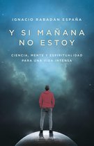 TESTIMONIOS Y VIVENCIAS - Y si mañana no estoy