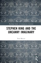 Routledge Studies in Contemporary Literature- Stephen King and the Uncanny Imaginary